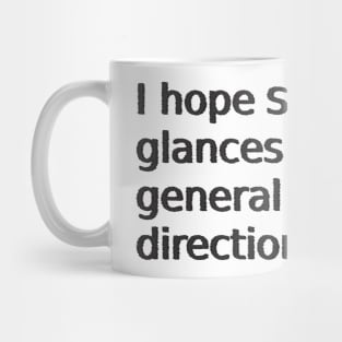 Glance in my general direction senpai Mug